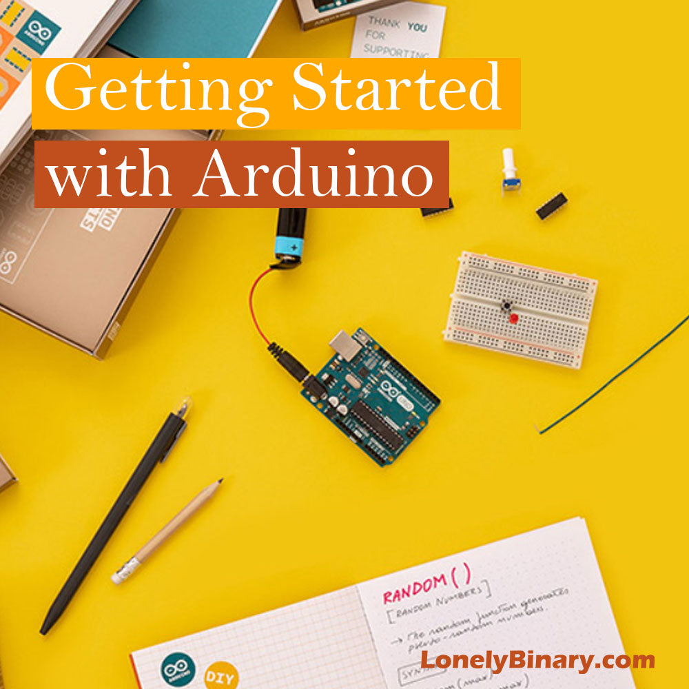 Getting Started With Arduino Lonely Binary 0720