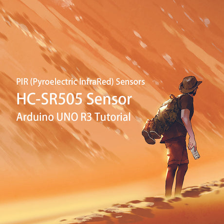 How to use the HC-SR505 PIR sensor with the Arduino UNO R3