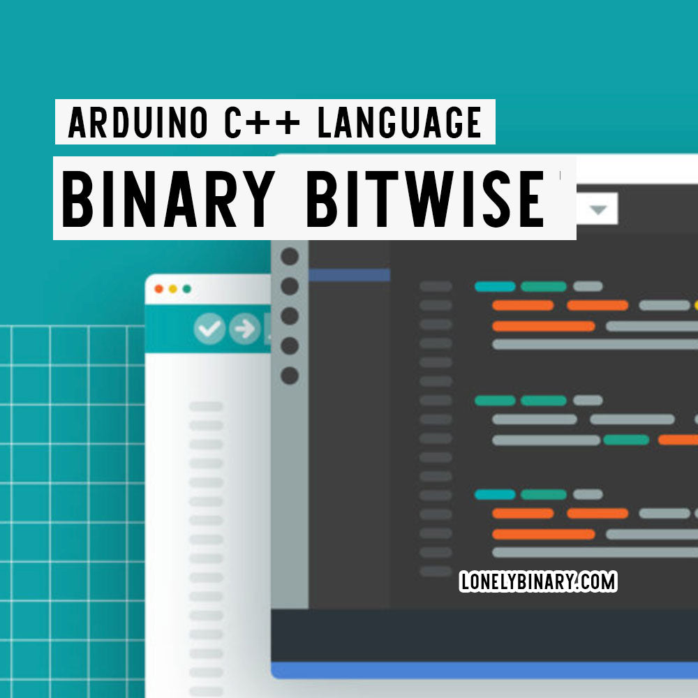 Bitwise operation in Arduino C++ Language – Lonely Binary