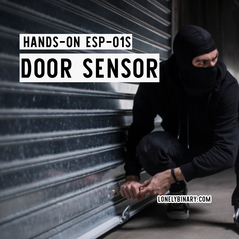 Lonely Binary ESP-01S door sensor kit