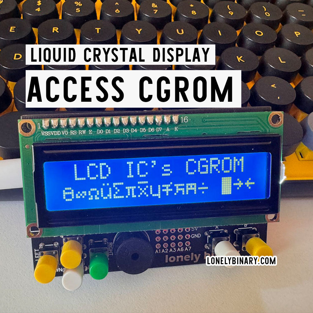 LCD 1602 2004 CGROM – Lonely Binary