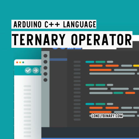 Ternary Operator in Arduino C++ Language